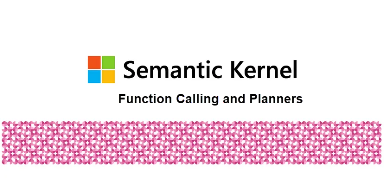 Semantic Kernel: Function Calling and Planners
